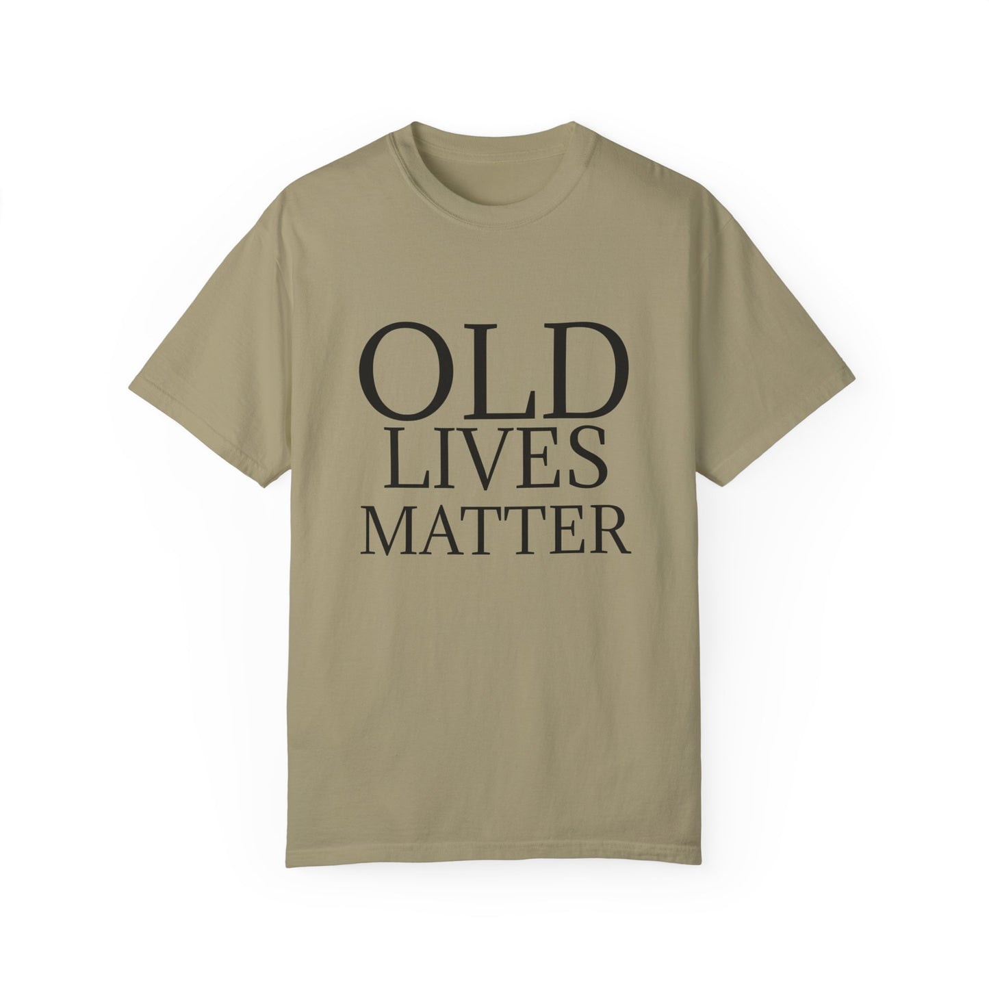 "OLD LIVES MATTER" Unisex Garment-Dyed T-shirt