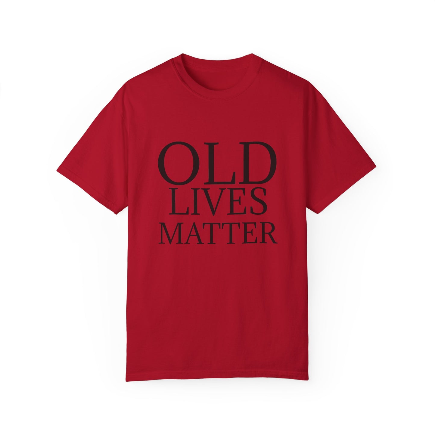 "OLD LIVES MATTER" Unisex Garment-Dyed T-shirt